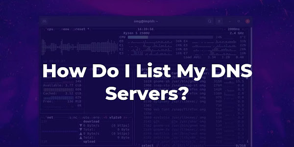 How Do I List My DNS Servers?