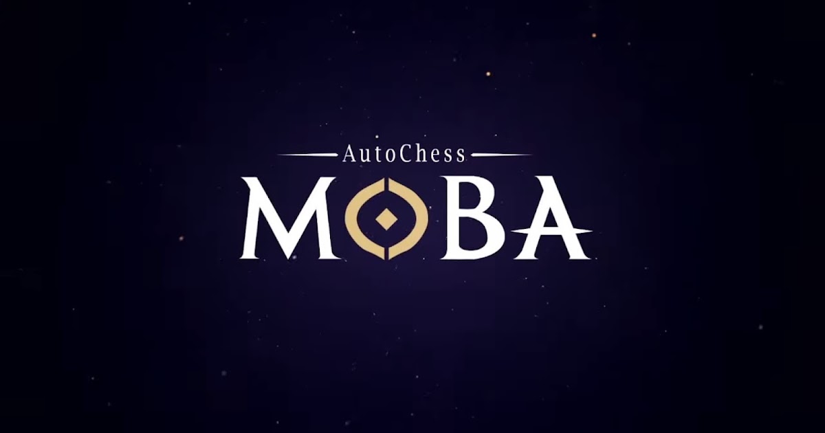 Download AutoChess MOBA, Auto Chess Finally Begins Test for Its MOBA Mobile  Games! – Roonby