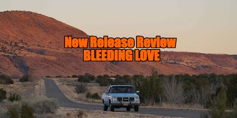 New Release Review - BLEEDING LOVE