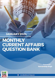 Monthly Current Affairs Question Bank : January 2024