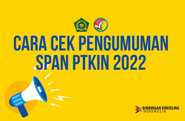 Cara Mengecek dan Link Pengumuman SPAN PTKIN 2022