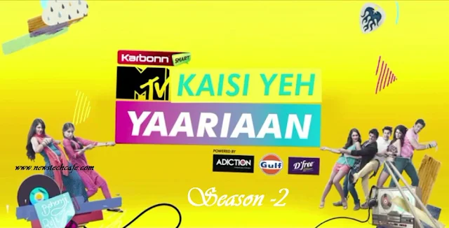 MTV 'Kaisi Yeh Yaariyan' Season-2 Upcoming Tv Serial Story |Starcast |Videos |Telecast | Promo |Pics|Timing