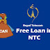 एनटिसीमा व्यालेन्स सापटी || NTC Launched Loan