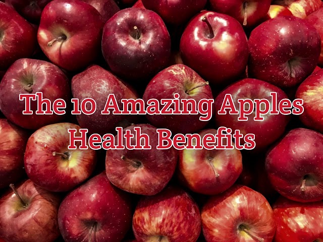 The 10 Amazing Apples Health Benefits 