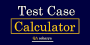 Test Case and Scenarios For Calculator 