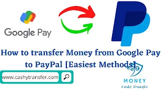 transfer Money from Google Pay to PayPal