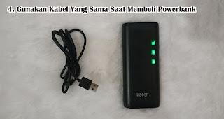 Gunakan Kabel Yang Sama Saat Membeli Powerbank Agar Tidak Cepat Rusak