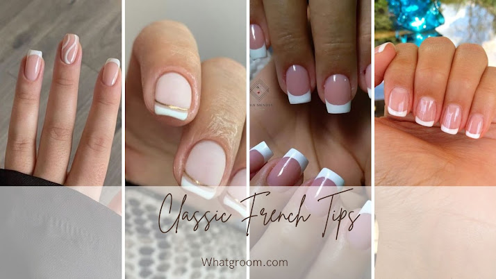 1) Classic French Tips: