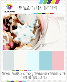 http://pracownia-i-kropka.blogspot.com/2016/01/wyzwanie-challenge-30.html