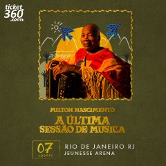 07/08/2022 Show do Milton Nascimento no Rio de Janeiro [Jeunesse Arena] 