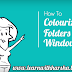 How to Change Folder Colours in Windows OS