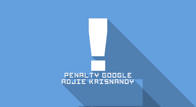 penalty google adjie krisnandy