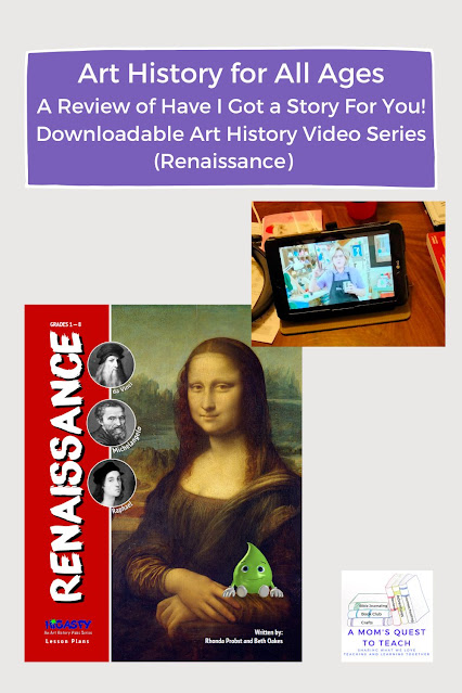 A Mom's Quest to Teach: Art History for All Ages: A Review of Have I Got a Story For You! Downloadable Art History Video Series (Renaissance); cover of Renaissance Lesson Plan; photo of video