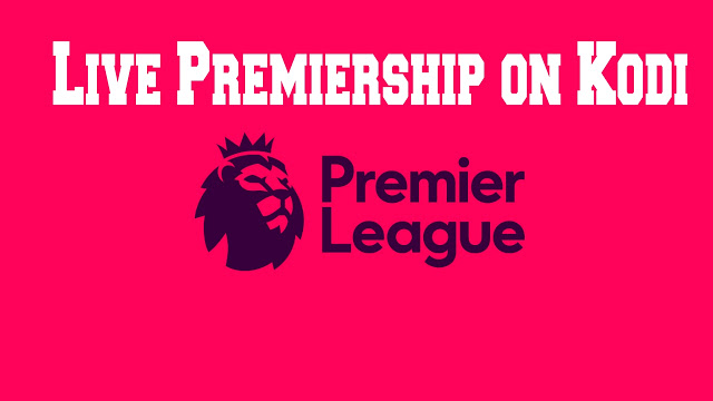 How to watch english premier league online free on kodi