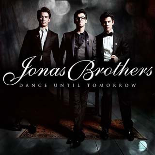 Jonas Brothers – Dance Until Tomorrow Lyrics | Letras | Lirik | Tekst | Text | Testo | Paroles - Source: musicjuzz.blogspot.com