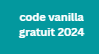 code vanilla gratuit 2024