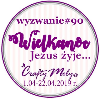 http://craftymoly.blogspot.com/2019/04/wyzwanie-90-wielkanoc.html