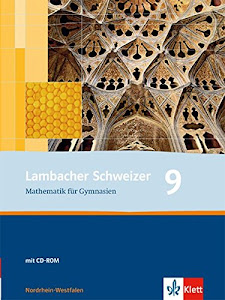 Lambacher Schweizer Mathematik 9. Ausgabe Nordrhein-Westfalen: Schülerbuch mit CD-ROM Klasse 9 (Lambacher Schweizer. Ausgabe für Nordrhein-Westfalen ab 2005)