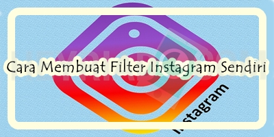 Cara Membuat Filter Instagram Sendiri