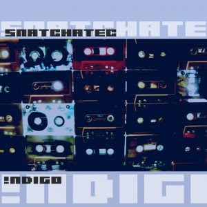 DJ Snatchatec - Indigo