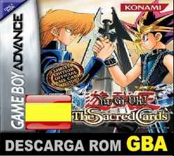 Descarga ROMs Roms de GameBoy Avance Yu Gi Oh The Sacred Cards (Español) ESPAÑOL