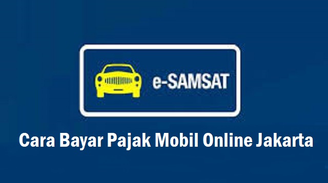Cara Bayar Pajak Mobil Online Jakarta