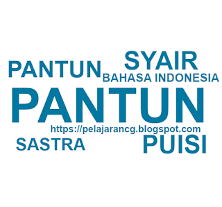 Pantun pada mulanya ialah senandung atau puisi rakyat yang dinyanyikan PENGERTIAN, JENIS, CIRI-CIRI DAN CONTOH DARI PANTUN