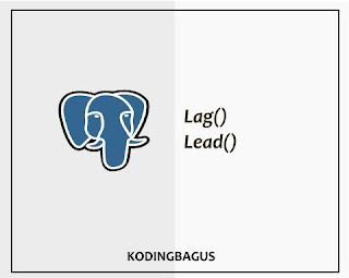 Fungsi Lag() dan lead di PostgreSQL