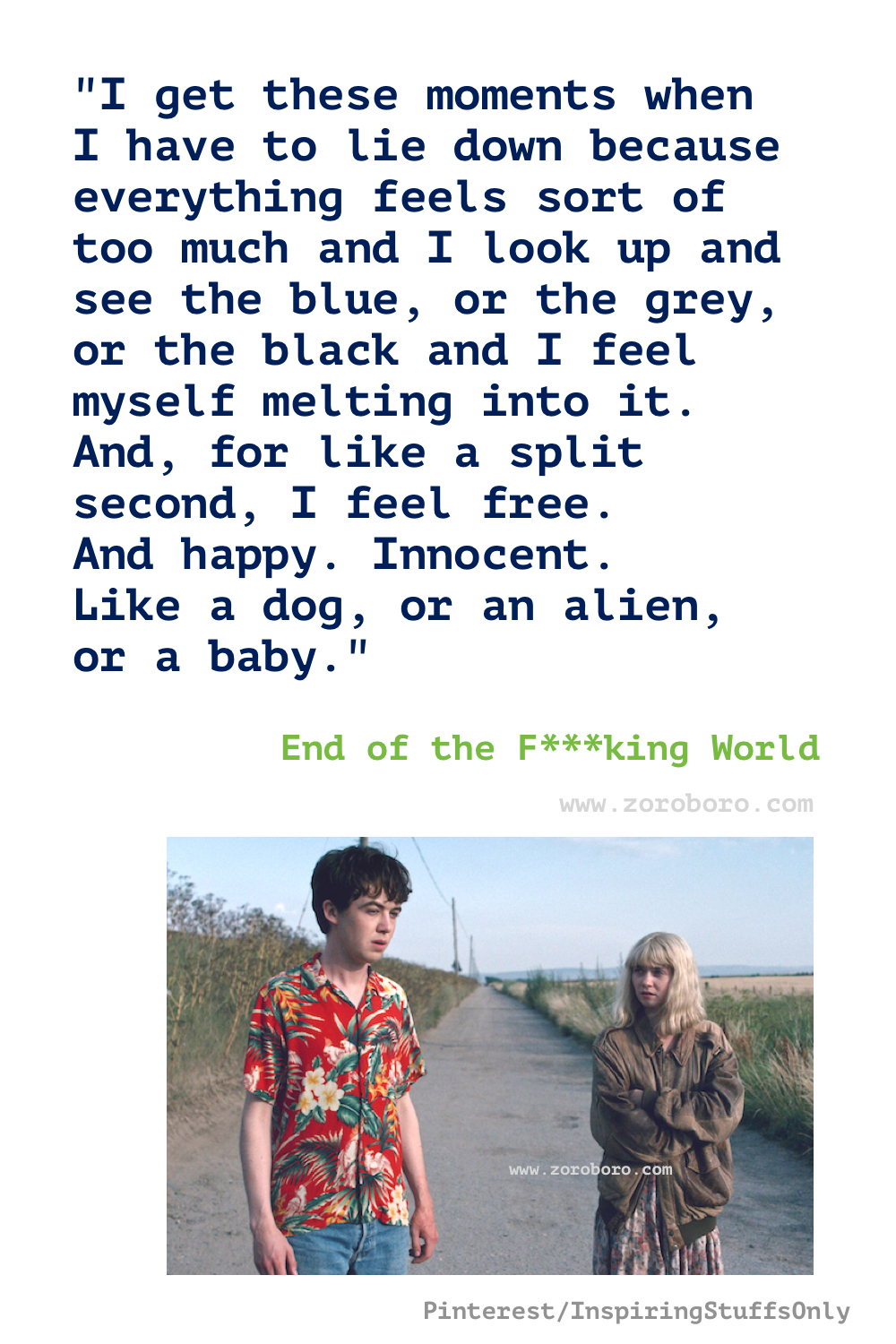 The End of the F***ing World Quotes, The End of the F***ing World T.V SHOW/SERIES Quotes. James & Alyssa Dialogues/Scenes. The End of the F***ing World Quotes.  The End of the F***ing World Season 1, 2 &3 Quotes.