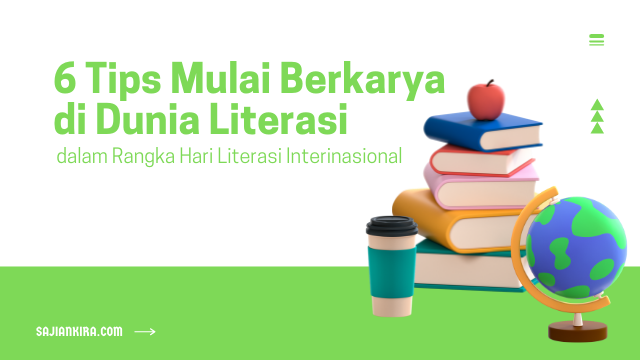 6-tips-mulai-berkarya-di-dunia-literasi-dalam-rangka-Hari-Literasi-Internasional