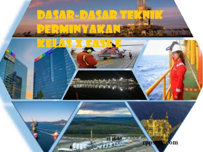 Download Modul Ajar Dasar-dasar Teknik Perminyakan Smk / Mak Kelas X Kurikulum Merdeka Revisi 2022 2023 Semester Ganjil dan Genap Fase E