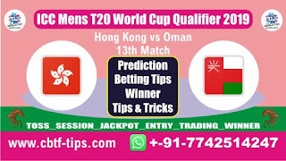 Who will win Today, ICC Mens T20 World Cup Qualifier 2019, 13th T20 Match OMN vs HK