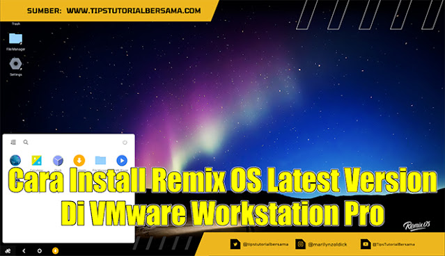 Cara Install Remix OS Latest Version Di VMware Workstation Pro