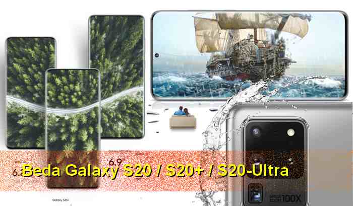 Beda Galaxy S20 S20+ dan S20 Ultra Fitur Spesifikasi dan