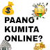 Paano ba kumita ng pera online? 