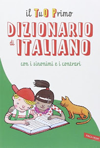 Il tuo primo dizionario di italiano con i sinonimi e contrari