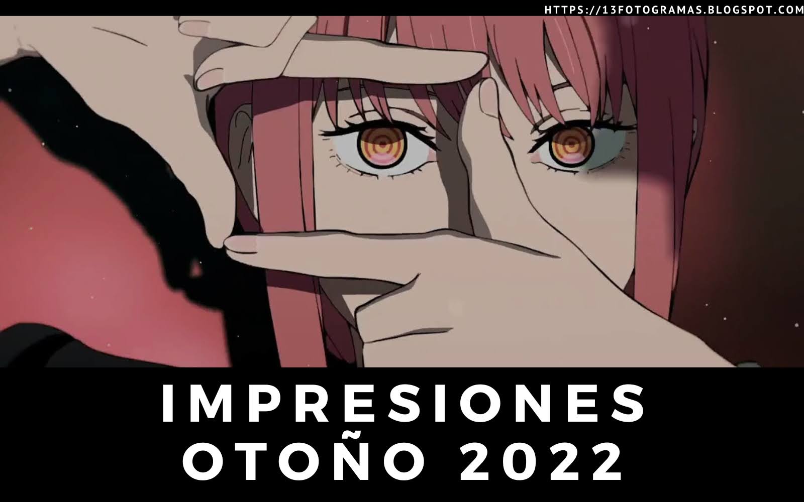 IMPRESIONES INTERMEDIAS DE ANIME: OTOÑO 2022