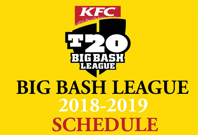 Big Bash League 2018 -19 Full Schedule | Big Bash League 