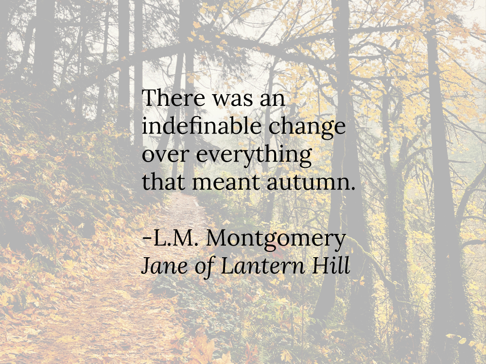 A quote on autumn by L.M. Montgomery from her novel Jane of Lantern Hill.