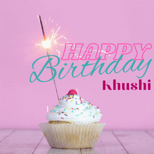 Happy Birthday Khushi GIF