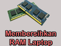 7 Cara Membersihkan RAM Untuk Laptop Supaya Lancar