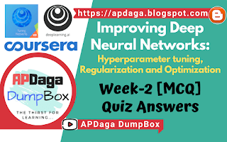 Improving Deep Neural Networks Week-2 (MCQ)