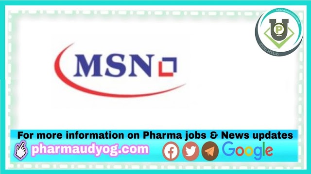 MSN Labs | Walk- In Drive for M.Sc Freshers- R & D Dept API Division on 21 Aug 2020