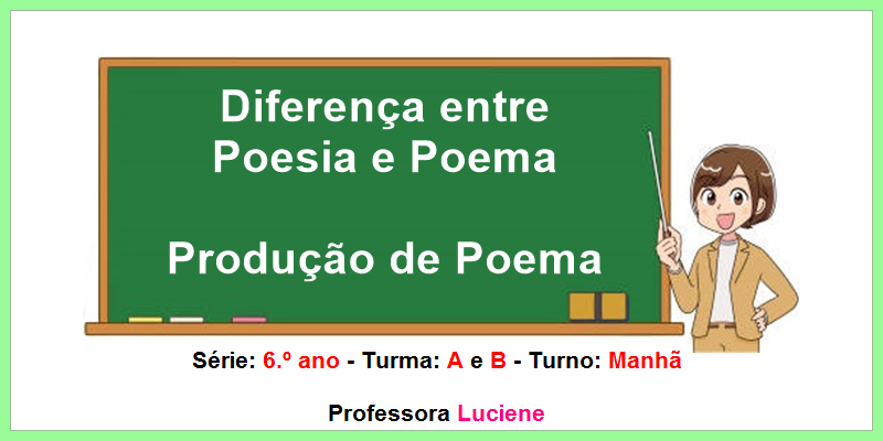 Diferença entre Poesia e Poema; Acróstico, Soneto e Forma Livre - Produção de Poema