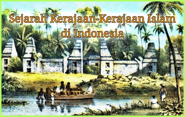 Sejarah Kerajaan kerajaan Islam di Indonesia