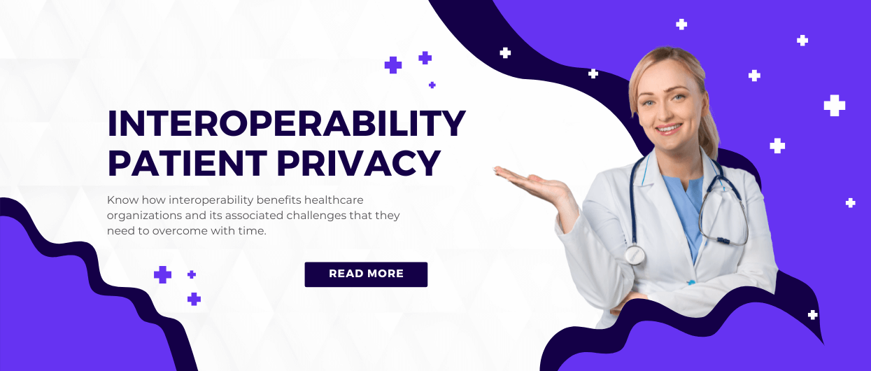 Interoperability-Patient Privacy