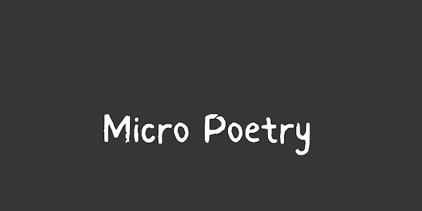 The Art of Writing Powerful Micro Poetry: Capturing Emotion in a Few Lines