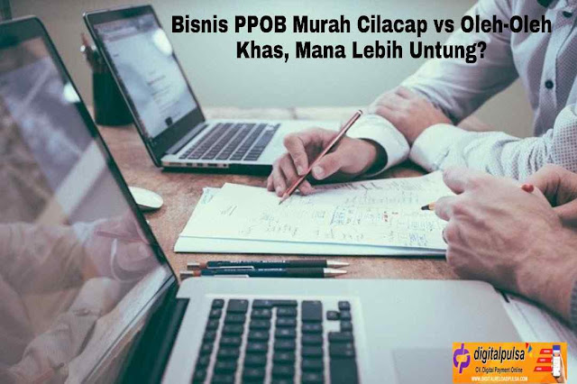 Bisnis PPOB Murah Cilacap vs Oleh-Oleh Khas, Mana Lebih Untung?