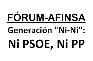 Fórum-Afinsa Generación "Ni-Ni": Ni PSOE, Ni PP. Afectados Fórum Filatélico, Afinsa, Preferentes...   