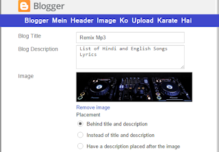 Blogger Mein Header Image Ko Upload Karate Hai